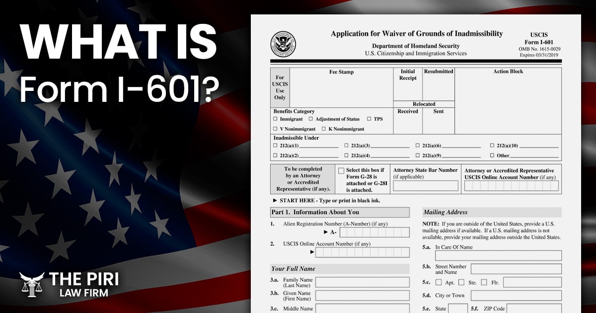 What is Form I-601? | The Piri Law Firm